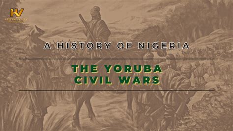 Yoruba Civil War; a Spark Igniting Ethnic Tensions and Colonial Manipulation in Nigeria